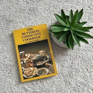 “The Hutterite Community Cookbook” Vintage Softcover by Samual Hofer